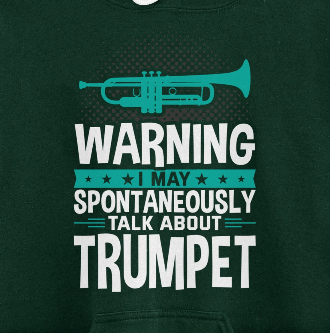 I May Spontaneously Talk About Trumpet Pullover Hoodie