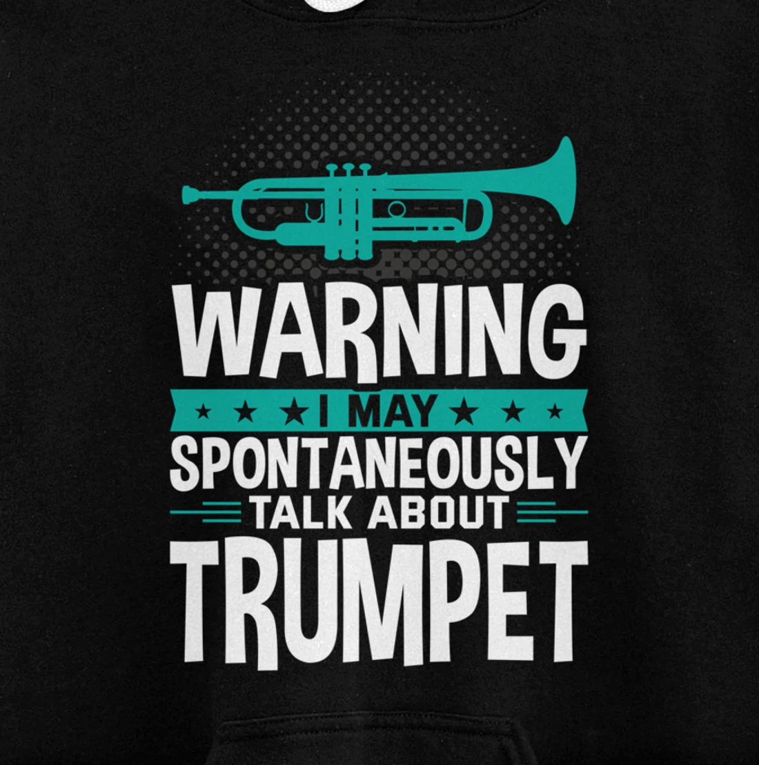 I May Spontaneously Talk About Trumpet Pullover Hoodie
