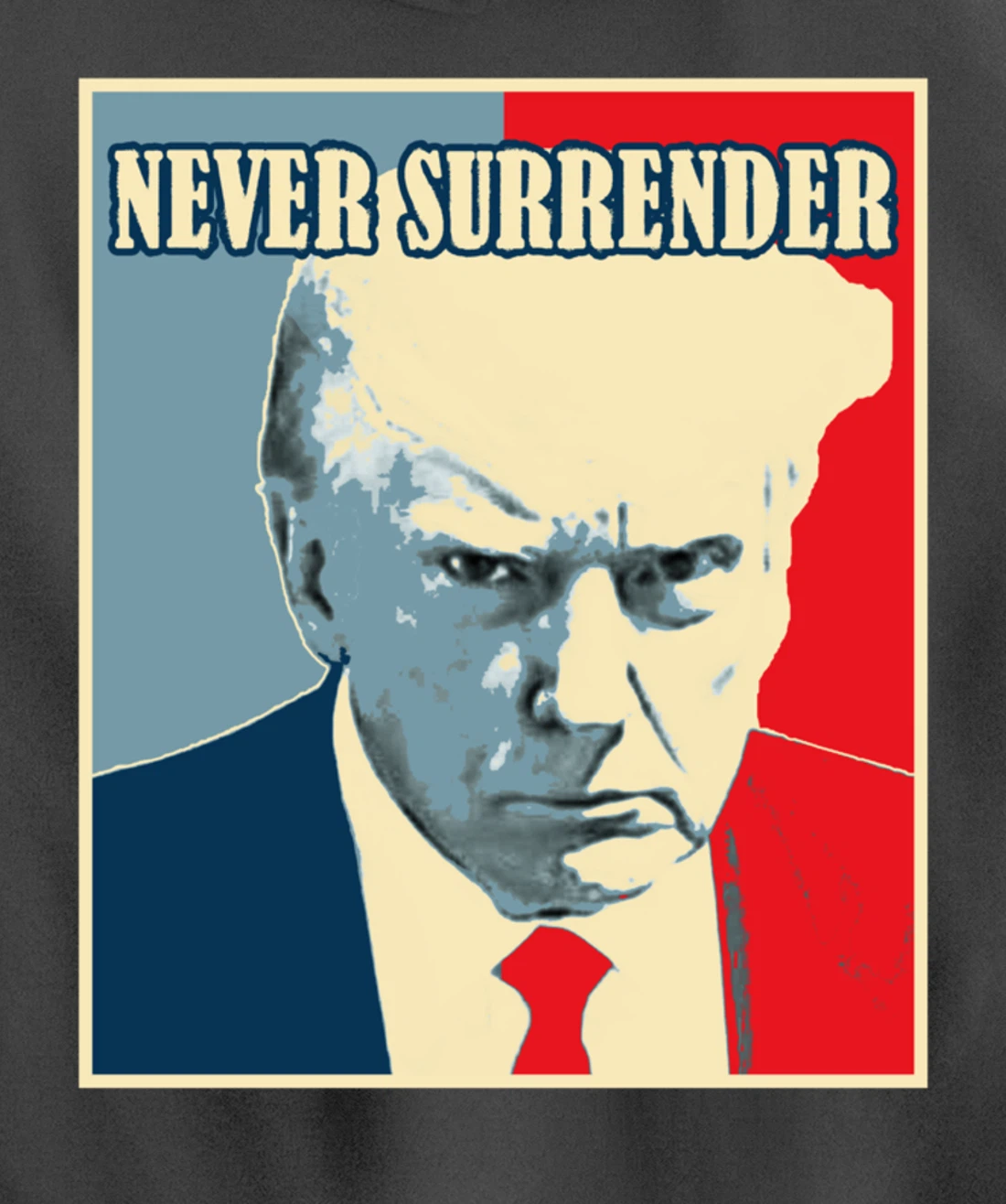 Trump Mug Shot Tee - Donald Trump Mug Shot - Never Surrender Pullover Hoodie