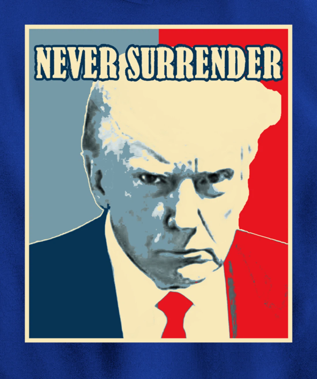 Trump Mug Shot Tee - Donald Trump Mug Shot - Never Surrender Pullover Hoodie