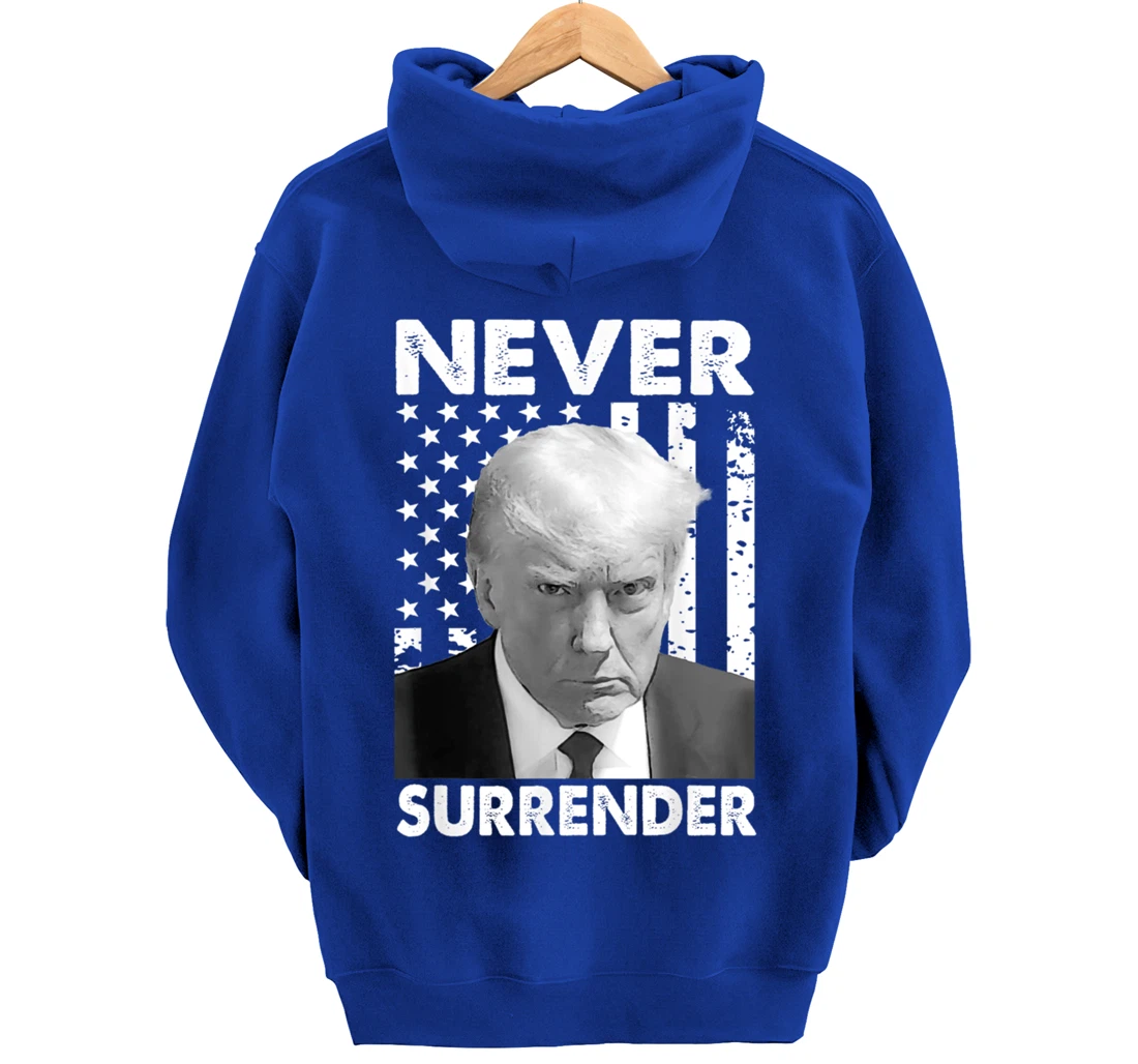 Donald Trump Never Surrender Mug Shot August 24 2023 Pullover Hoodie