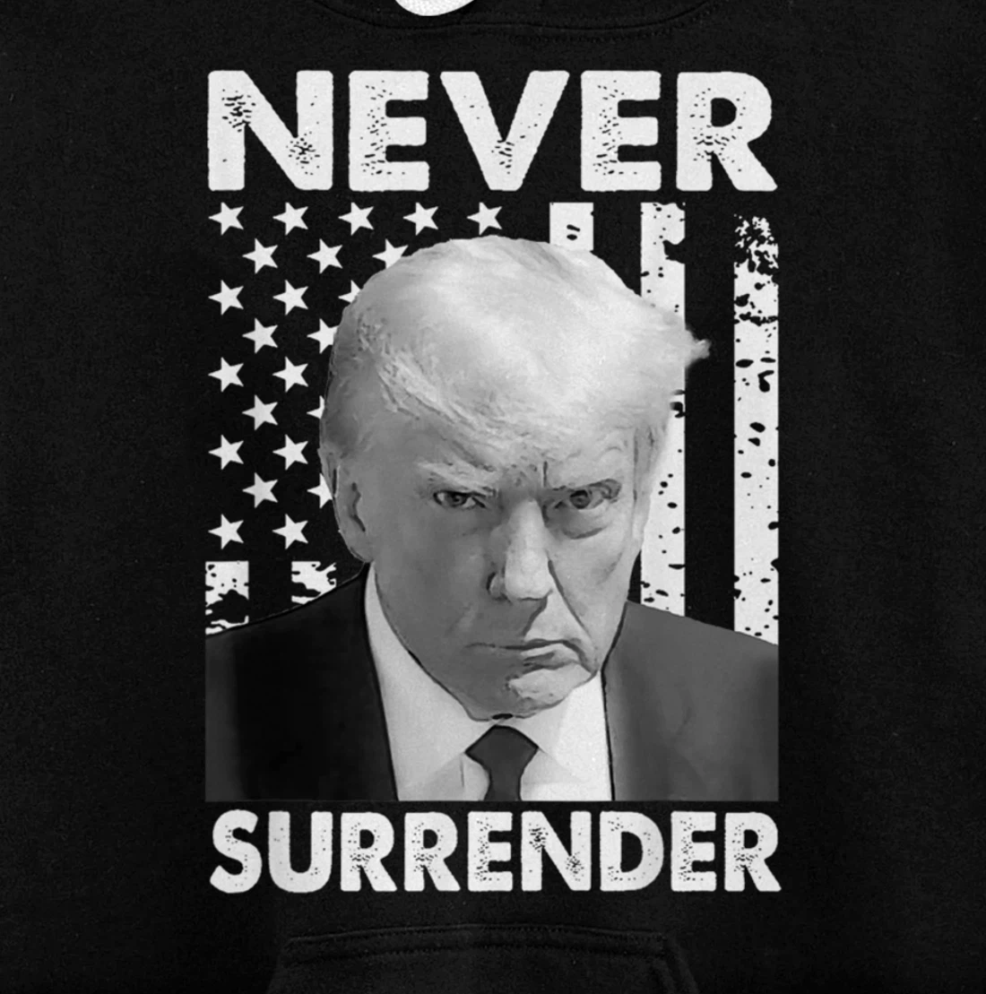 Donald Trump Never Surrender Mug Shot August 24 2023 Pullover Hoodie