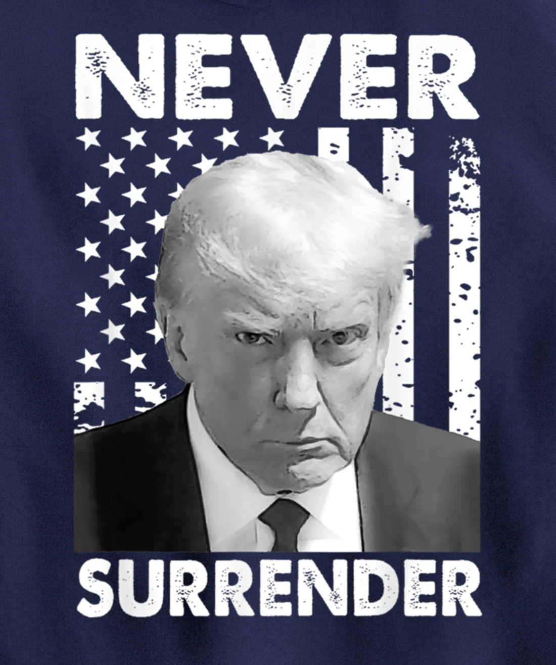 Donald Trump Never Surrender Mug Shot August 24 2023 Pullover Hoodie