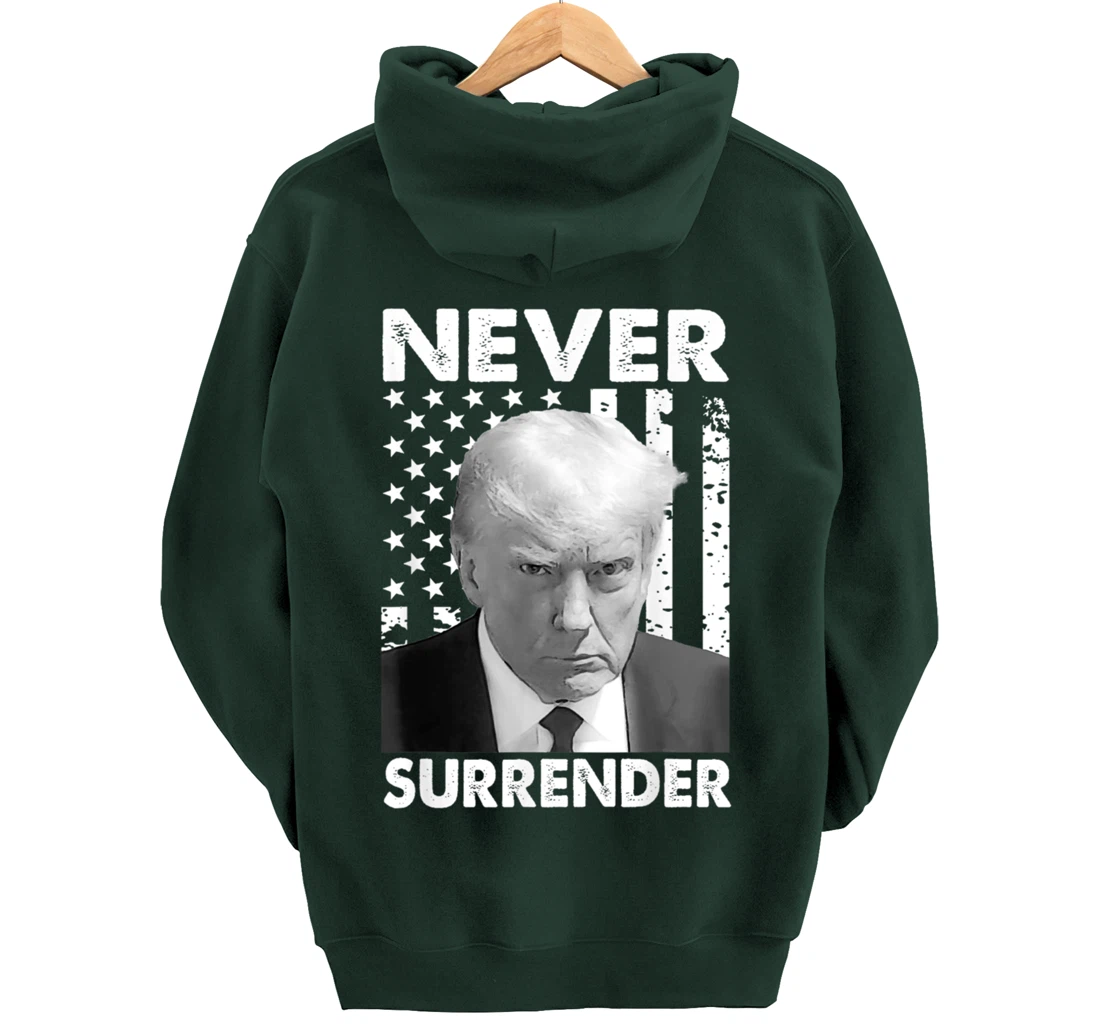 Donald Trump Never Surrender Mug Shot August 24 2023 Pullover Hoodie