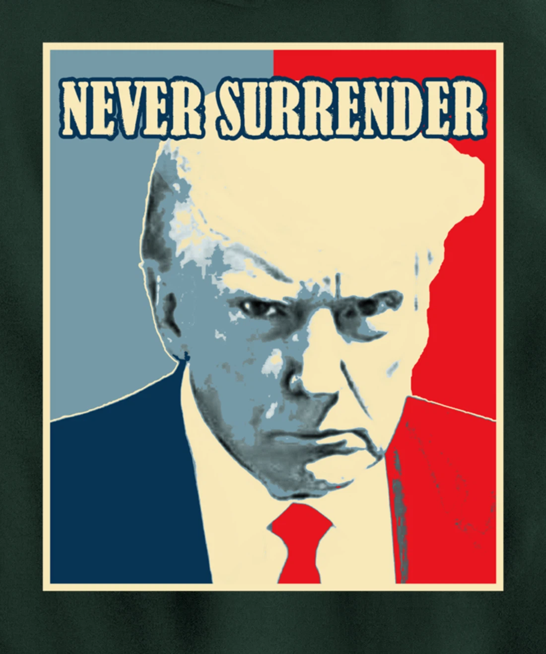 Trump Mug Shot Tee - Donald Trump Mug Shot - Never Surrender Pullover Hoodie