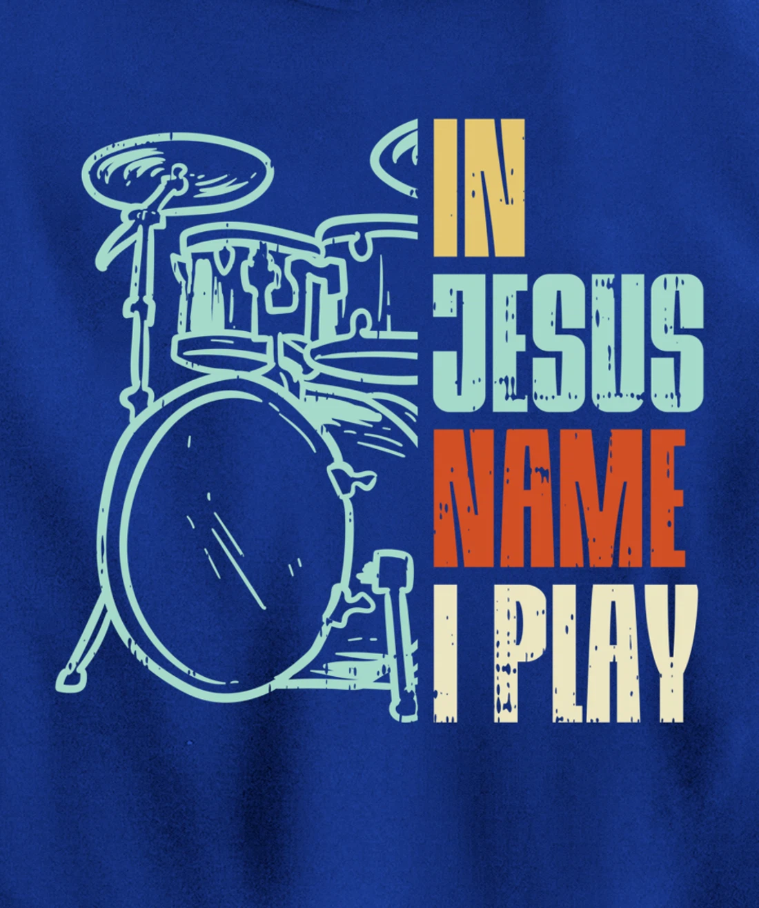 Jesus Name I Play Drums God Drumming Music Christian Drummer Pullover Hoodie