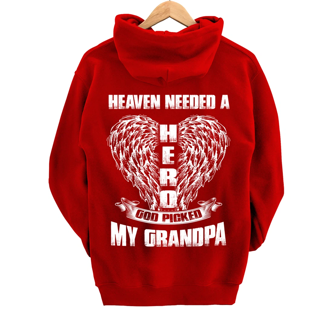Heaven needed a Hero God Picked My Grandpa, Loss Grandpa Pullover Hoodie