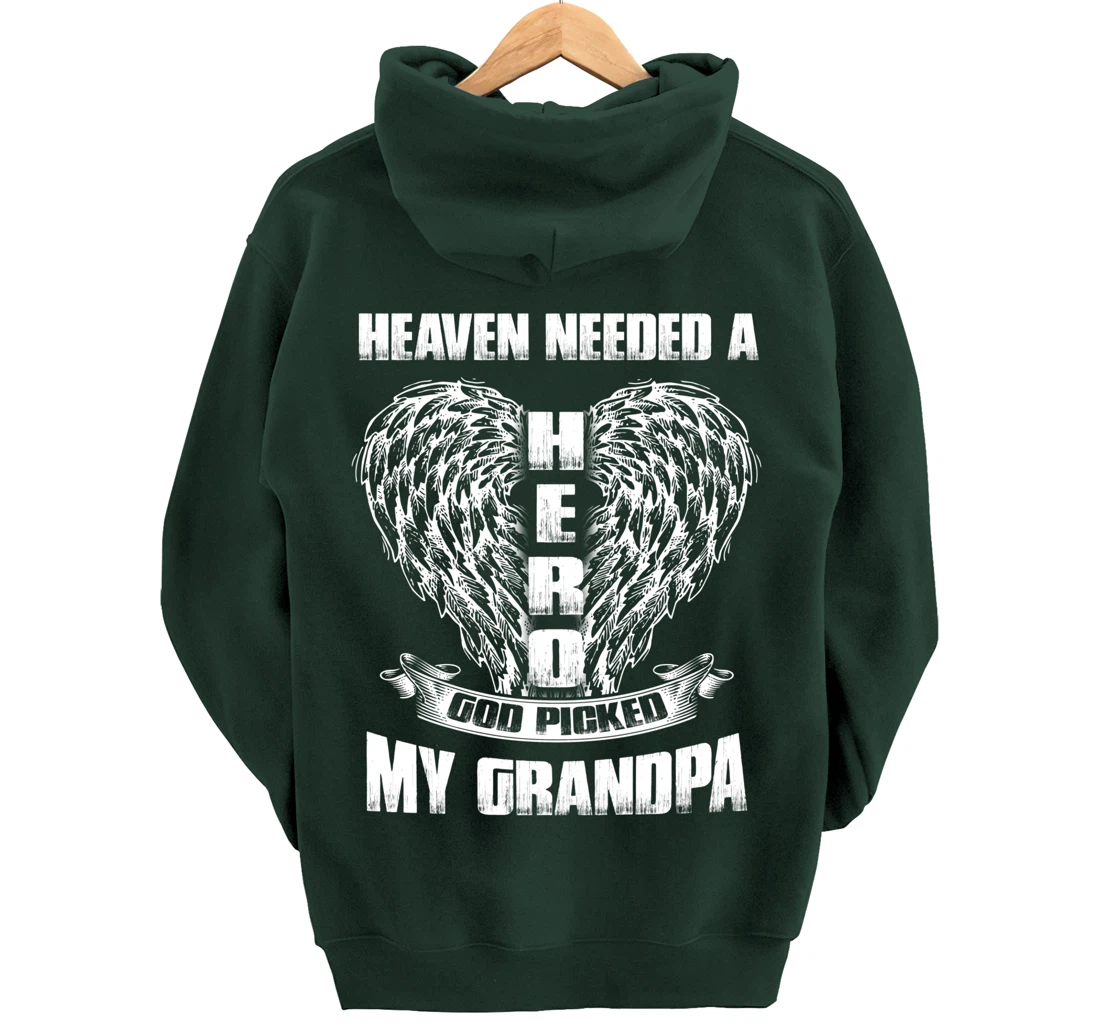 Heaven needed a Hero God Picked My Grandpa, Loss Grandpa Pullover Hoodie