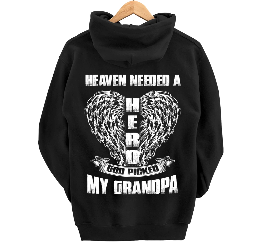 Heaven needed a Hero God Picked My Grandpa, Loss Grandpa Pullover Hoodie