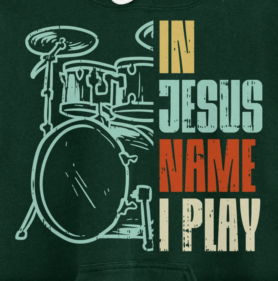 Jesus Name I Play Drums God Drumming Music Christian Drummer Pullover Hoodie