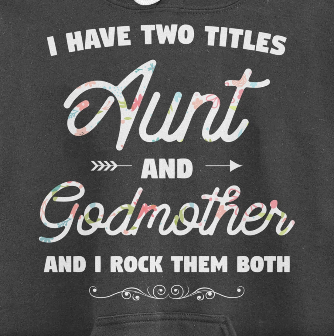 I Have Two Titles Aunt And Godmother Gift Idea For Women Pullover Hoodie