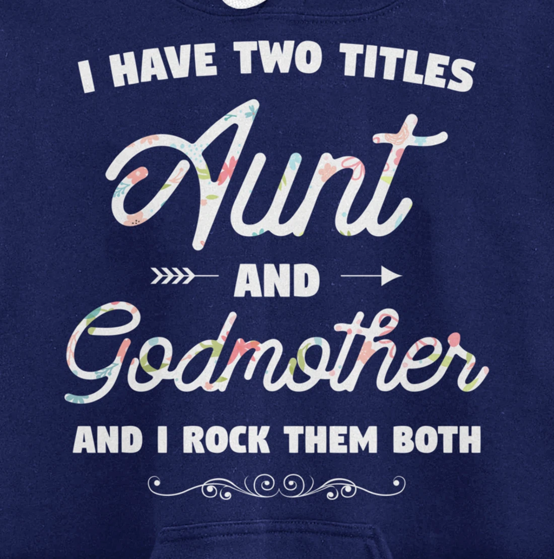 I Have Two Titles Aunt And Godmother Gift Idea For Women Pullover Hoodie