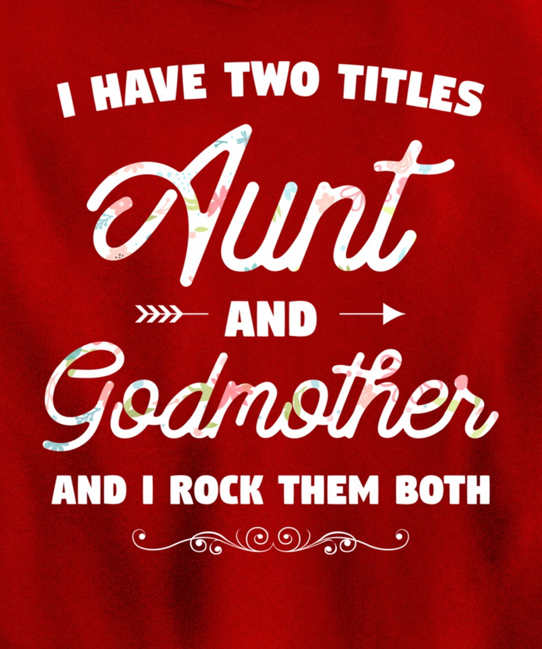 I Have Two Titles Aunt And Godmother Gift Idea For Women Pullover Hoodie