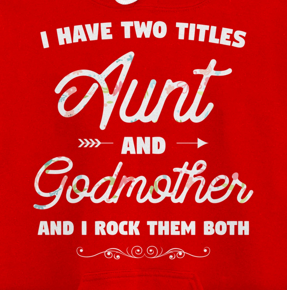 I Have Two Titles Aunt And Godmother Gift Idea For Women Pullover Hoodie