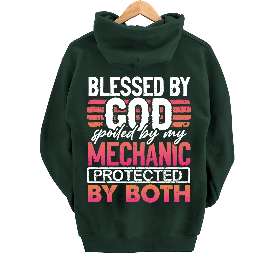 Blessed by God Spoiled by My Mechanic Protected by Both Wife Pullover Hoodie