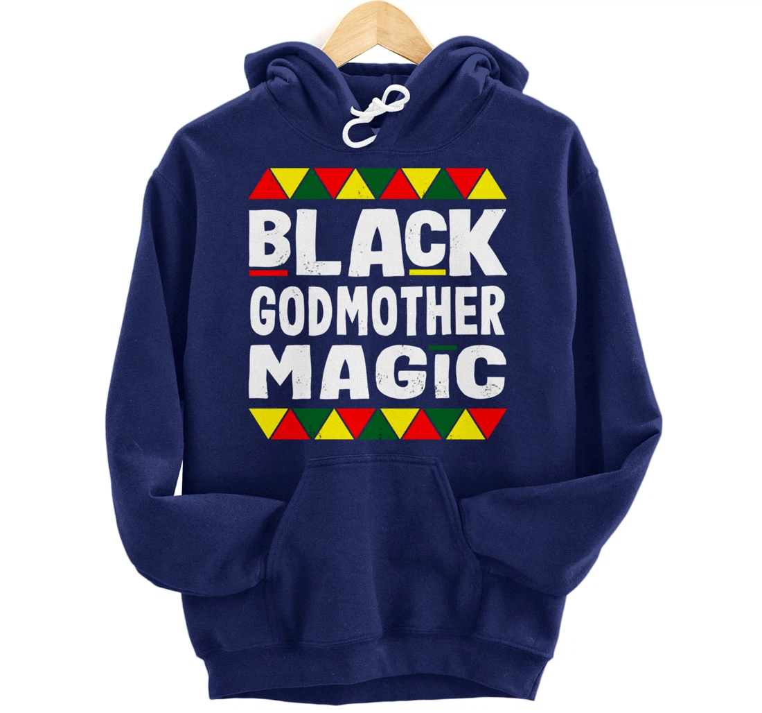Black Godmother Magic Black History Month Africa Pride Pullover Hoodie