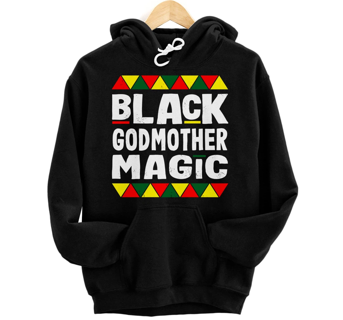 Black Godmother Magic Black History Month Africa Pride Pullover Hoodie