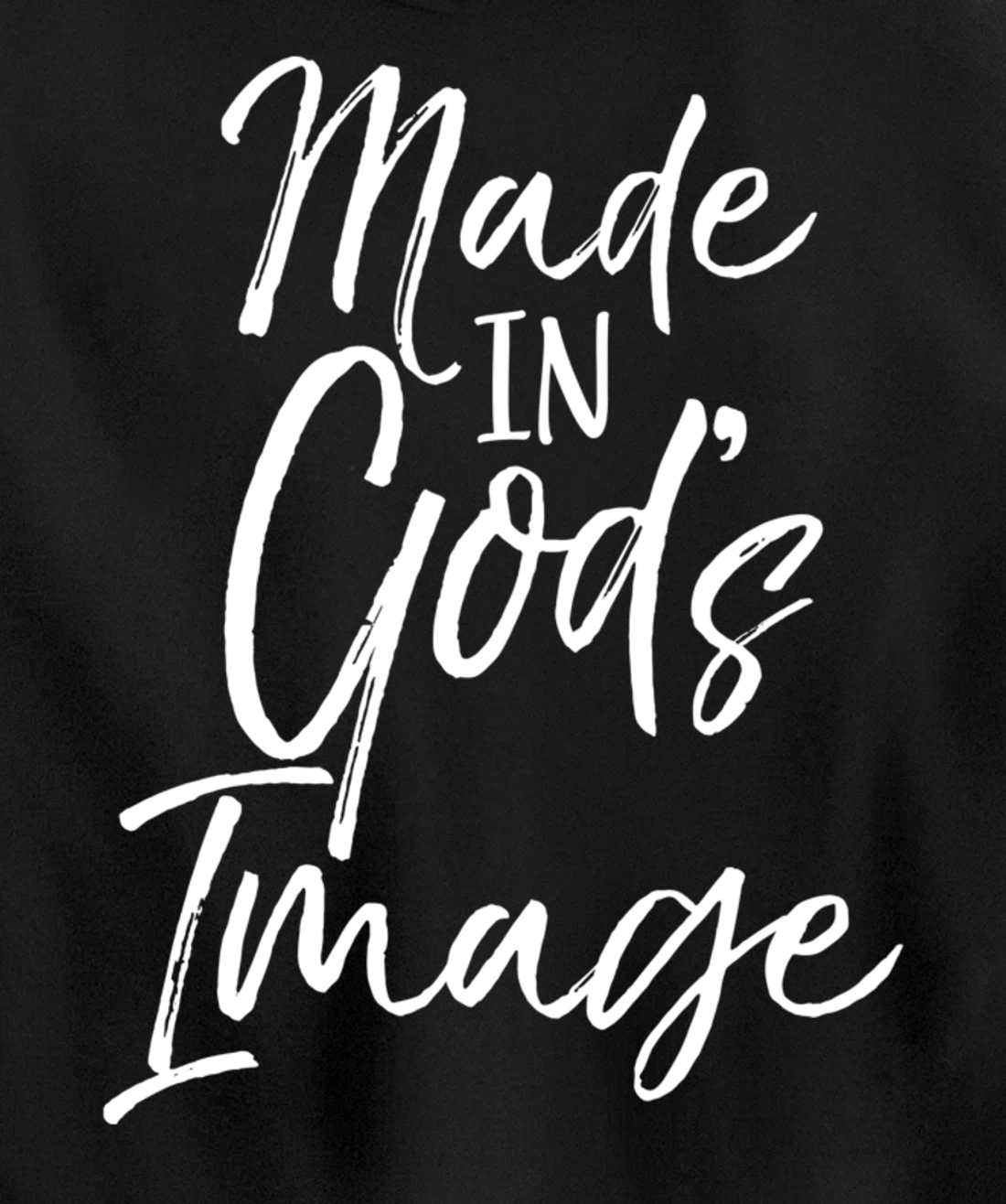 Christian Creation Quote Bible Verse Made in God's Image Pullover Hoodie