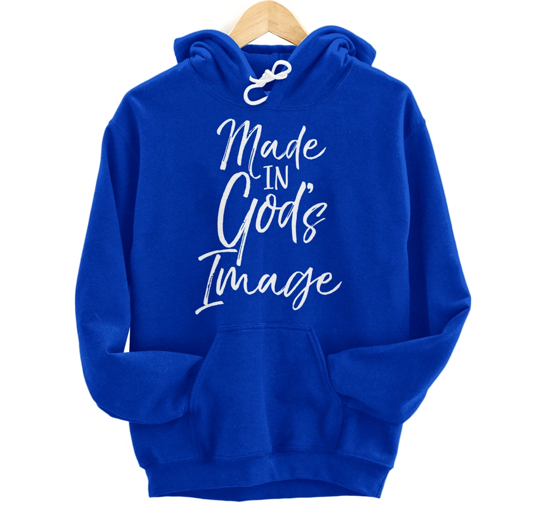 Christian Creation Quote Bible Verse Made in God's Image Pullover Hoodie