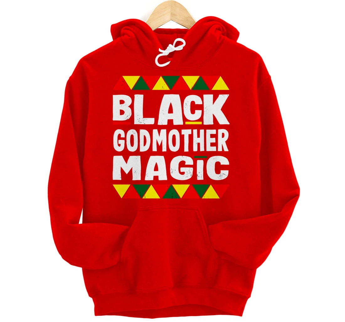 Black Godmother Magic Black History Month Africa Pride Pullover Hoodie