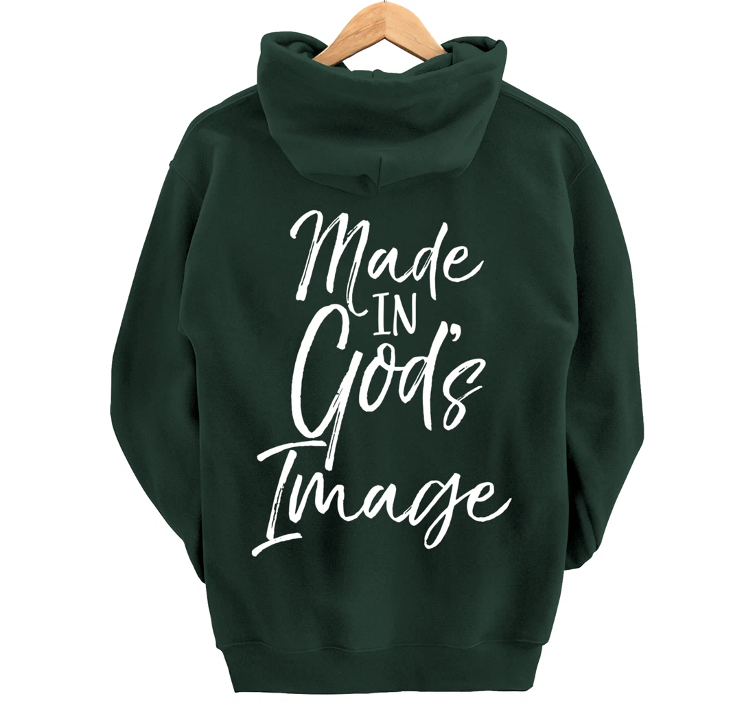 Christian Creation Quote Bible Verse Made in God's Image Pullover Hoodie