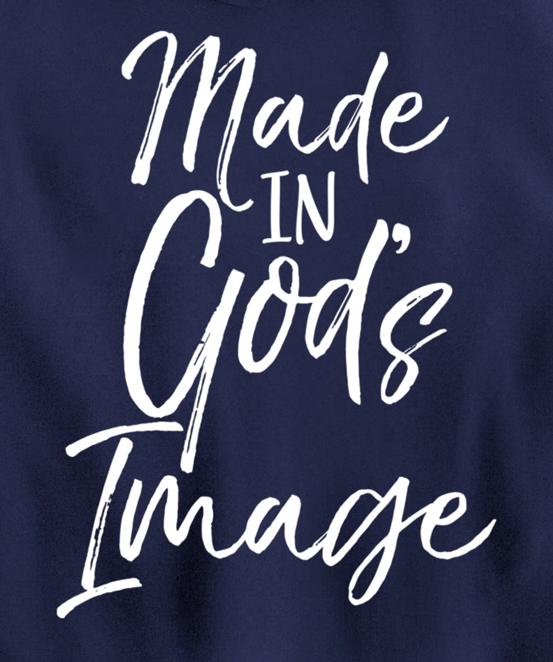 Christian Creation Quote Bible Verse Made in God's Image Pullover Hoodie