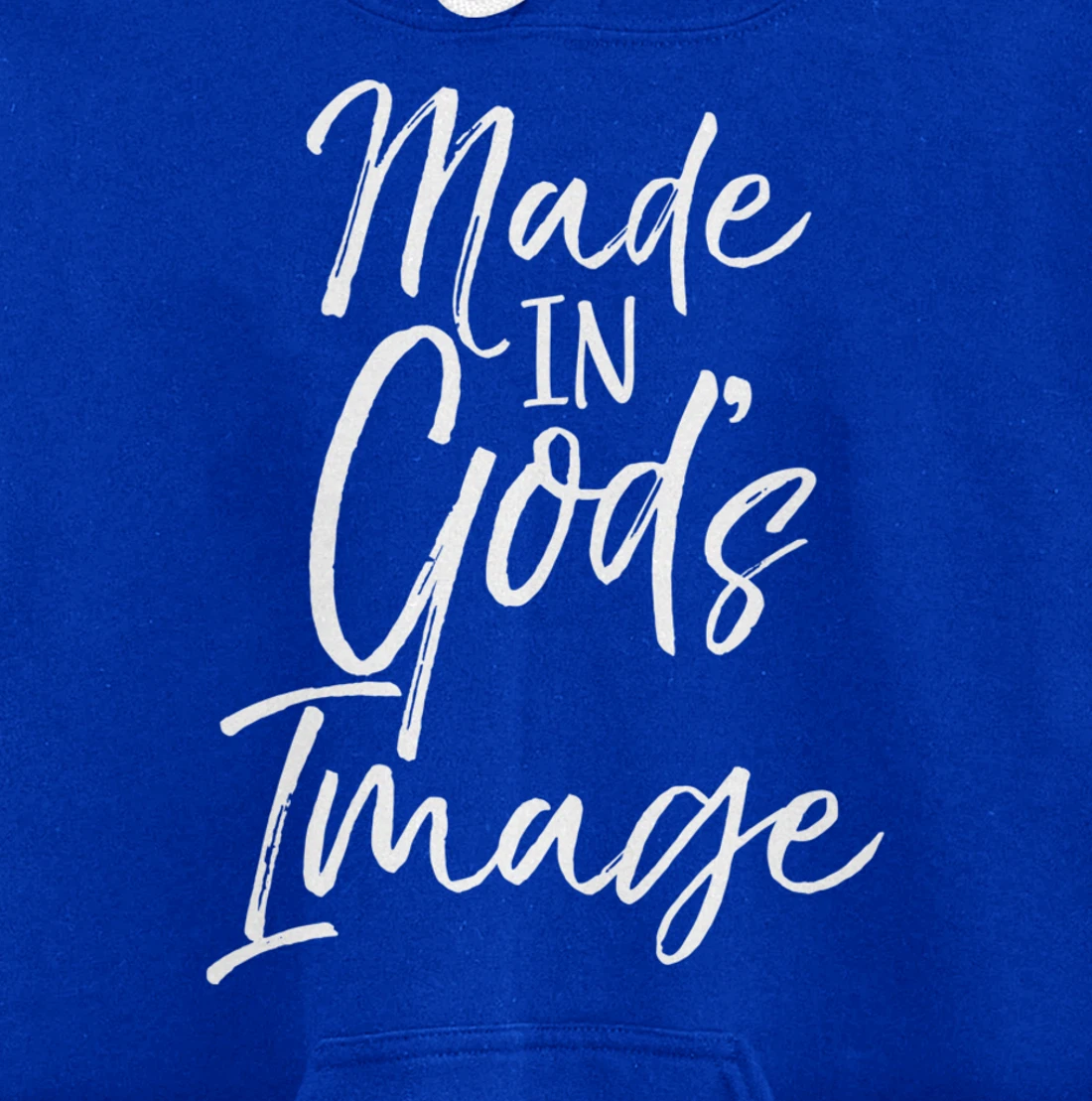 Christian Creation Quote Bible Verse Made in God's Image Pullover Hoodie