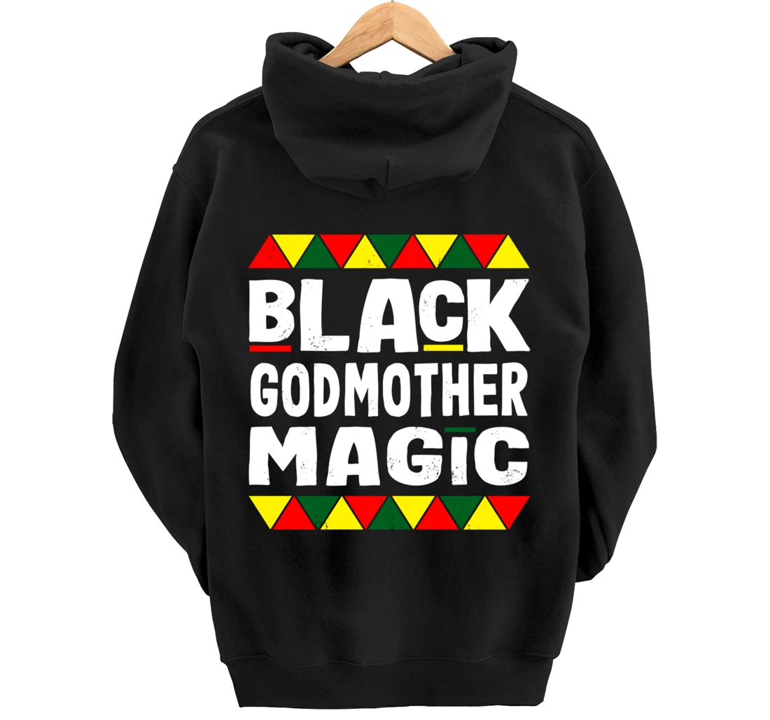Black Godmother Magic Black History Month Africa Pride Pullover Hoodie