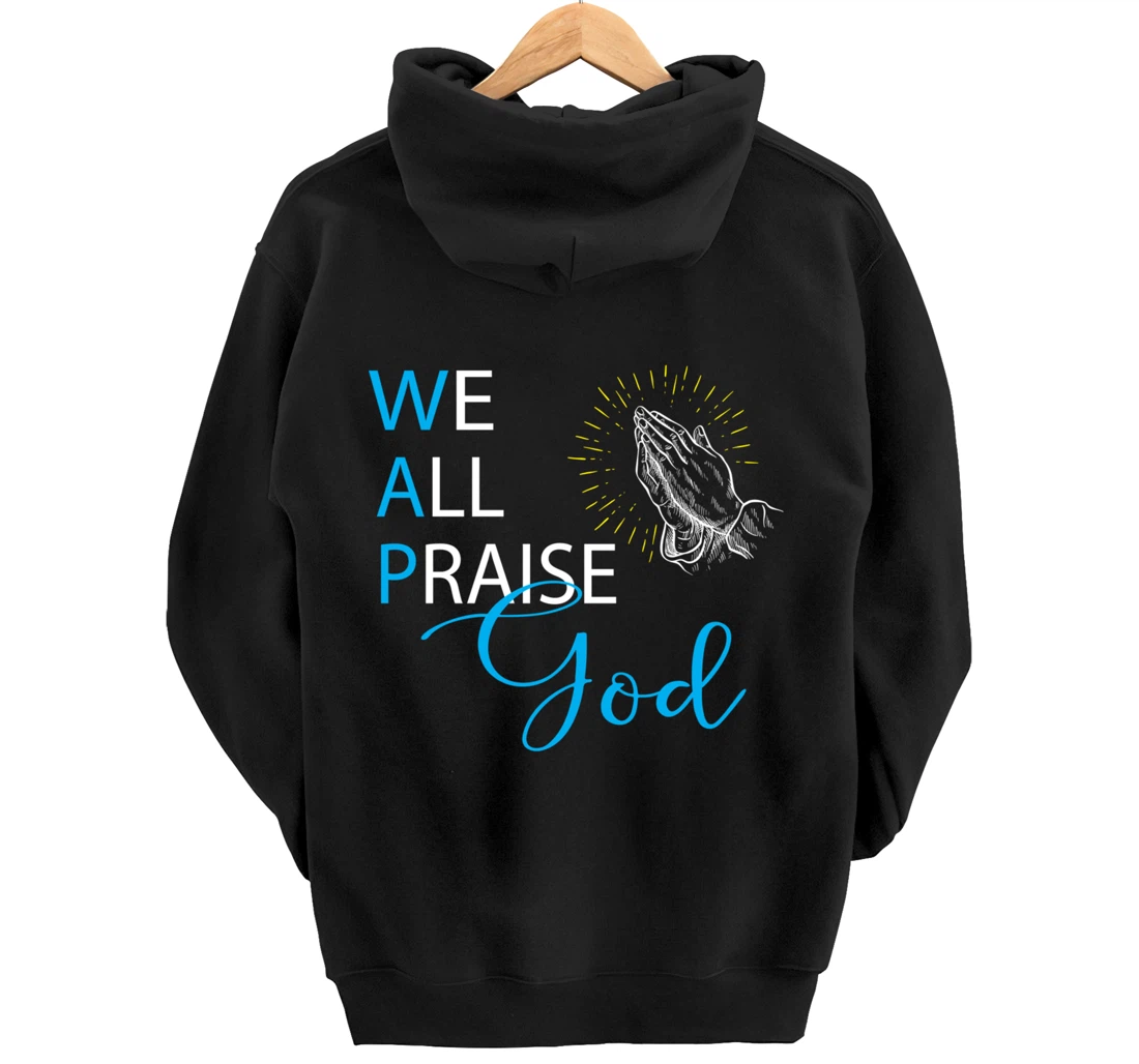 WAP We All Praise God Religious Praying Hands Pullover Hoodie
