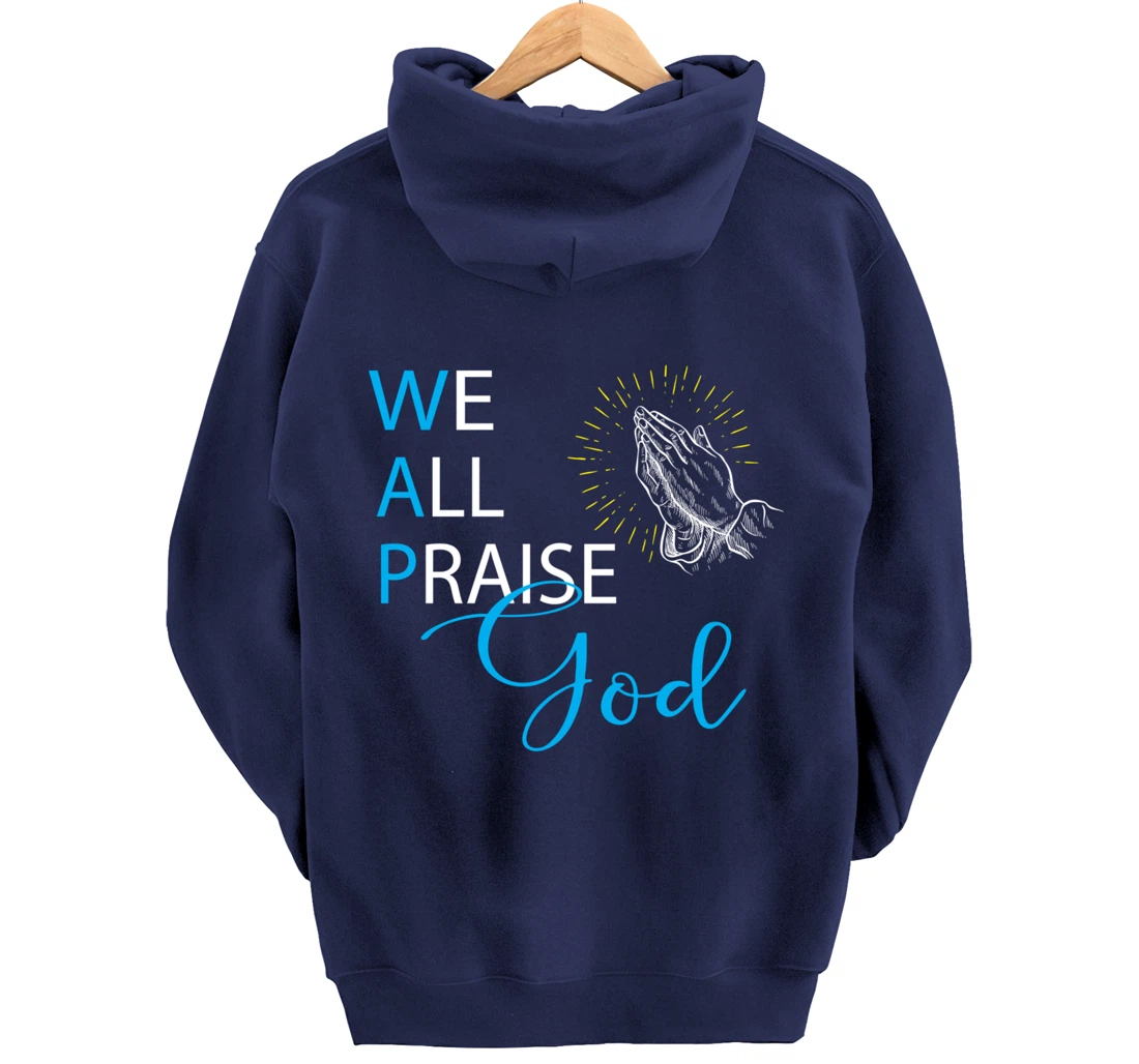 WAP We All Praise God Religious Praying Hands Pullover Hoodie