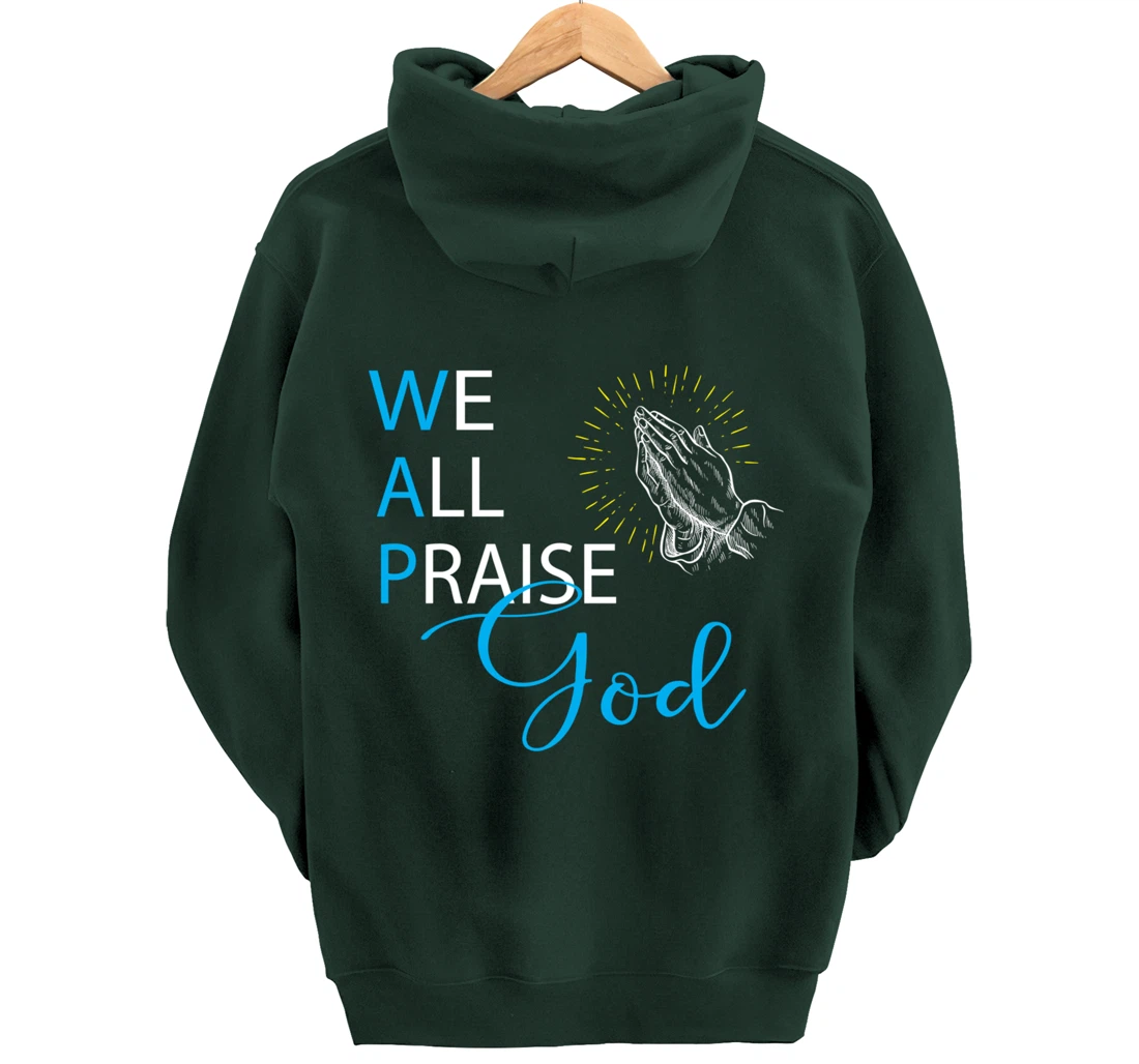 WAP We All Praise God Religious Praying Hands Pullover Hoodie