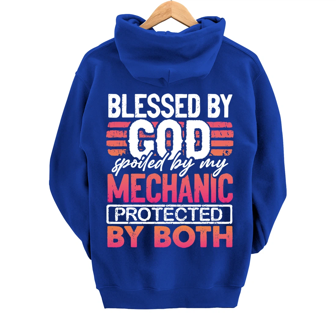 Blessed by God Spoiled by My Mechanic Protected by Both Wife Pullover Hoodie