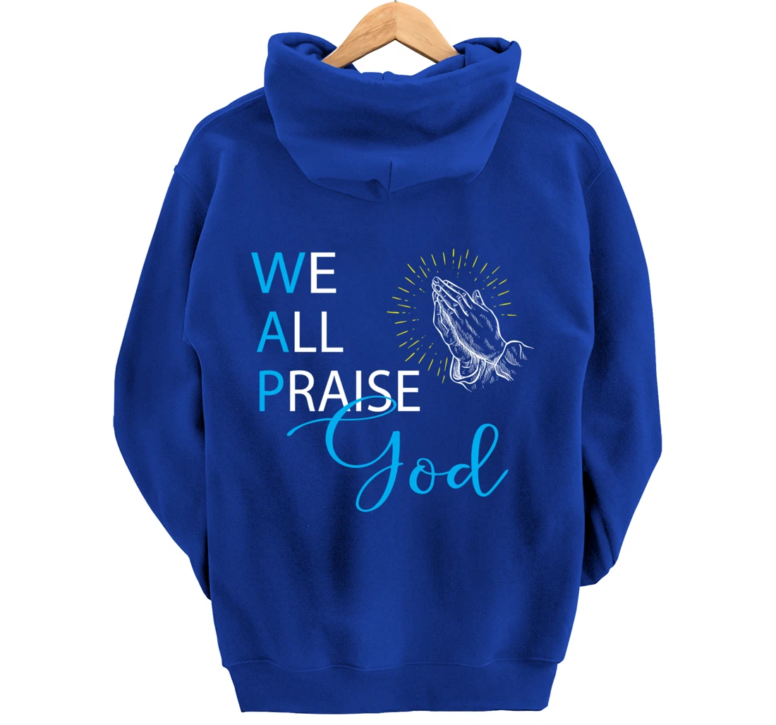 WAP We All Praise God Religious Praying Hands Pullover Hoodie