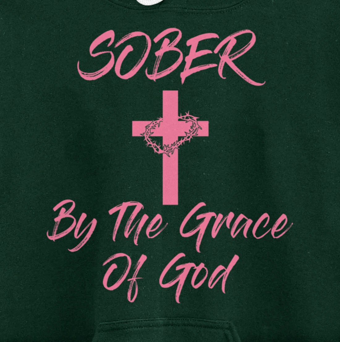 Sober By The Grace Of God Christian Sobriety Recovery Pullover Hoodie
