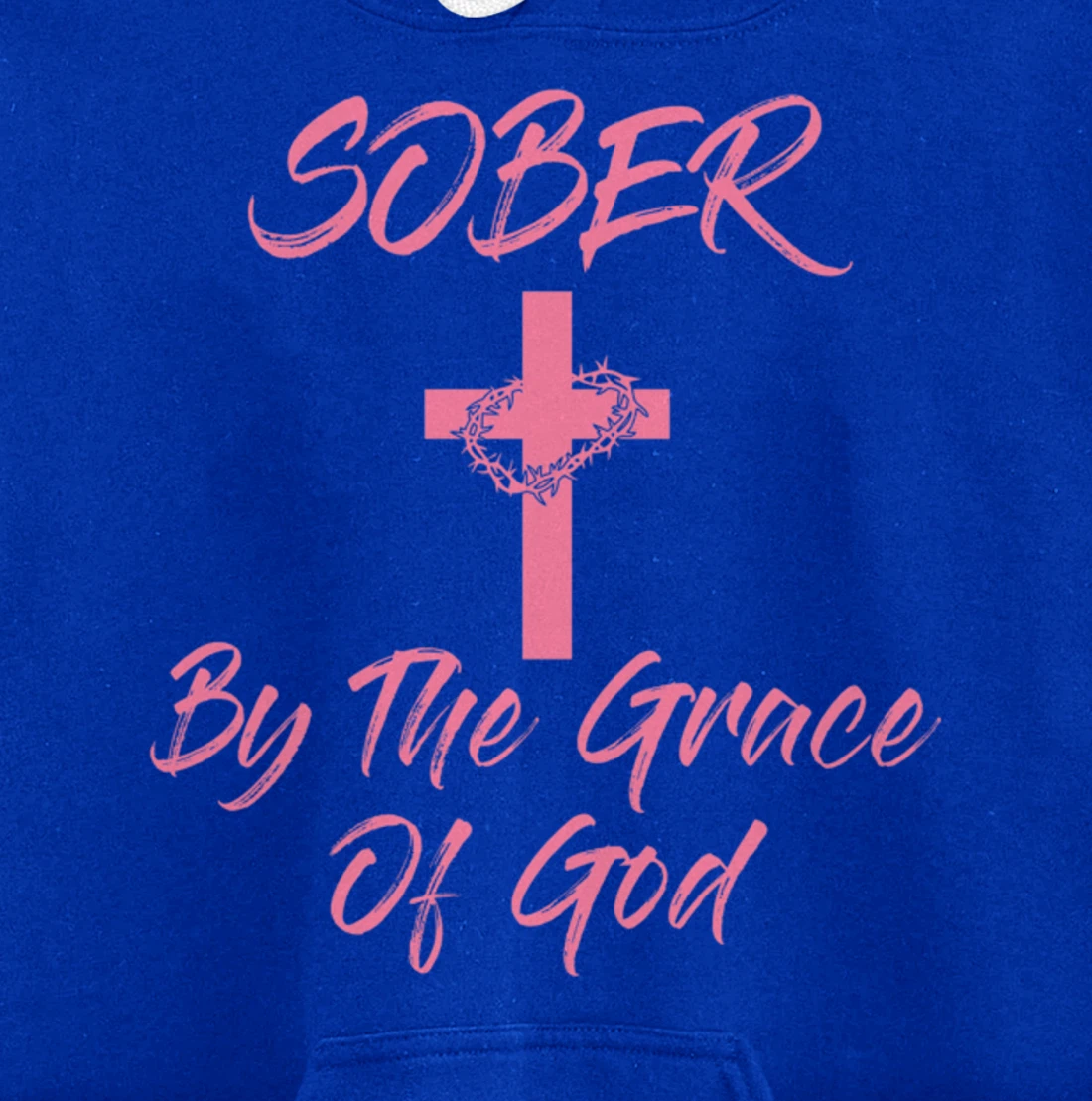 Sober By The Grace Of God Christian Sobriety Recovery Pullover Hoodie