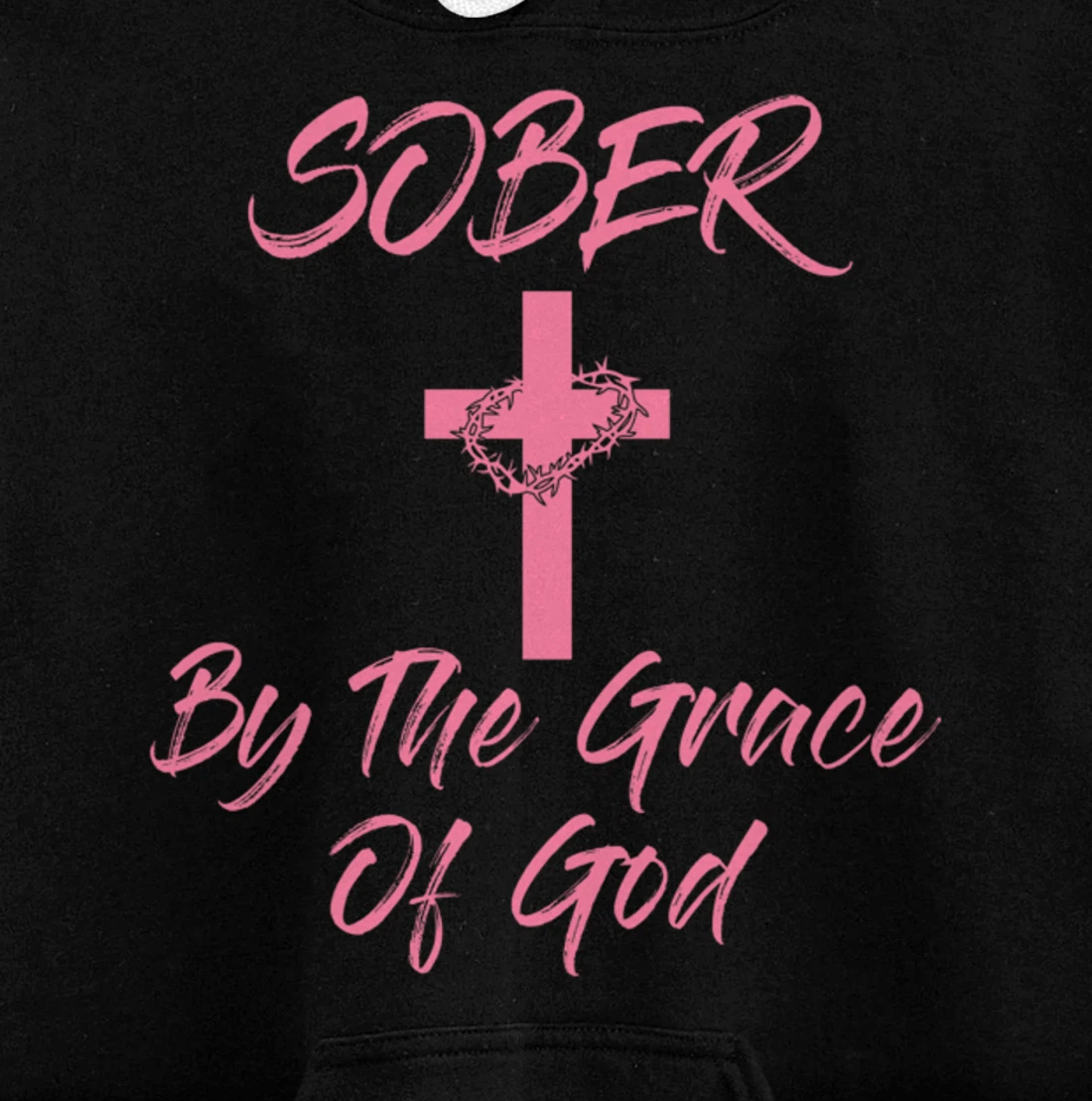 Sober By The Grace Of God Christian Sobriety Recovery Pullover Hoodie