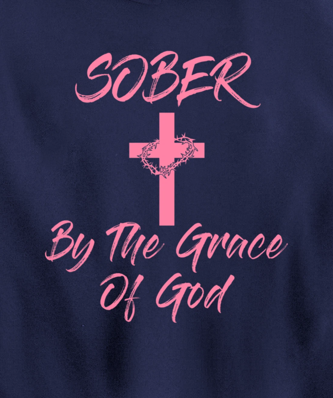 Sober By The Grace Of God Christian Sobriety Recovery Pullover Hoodie