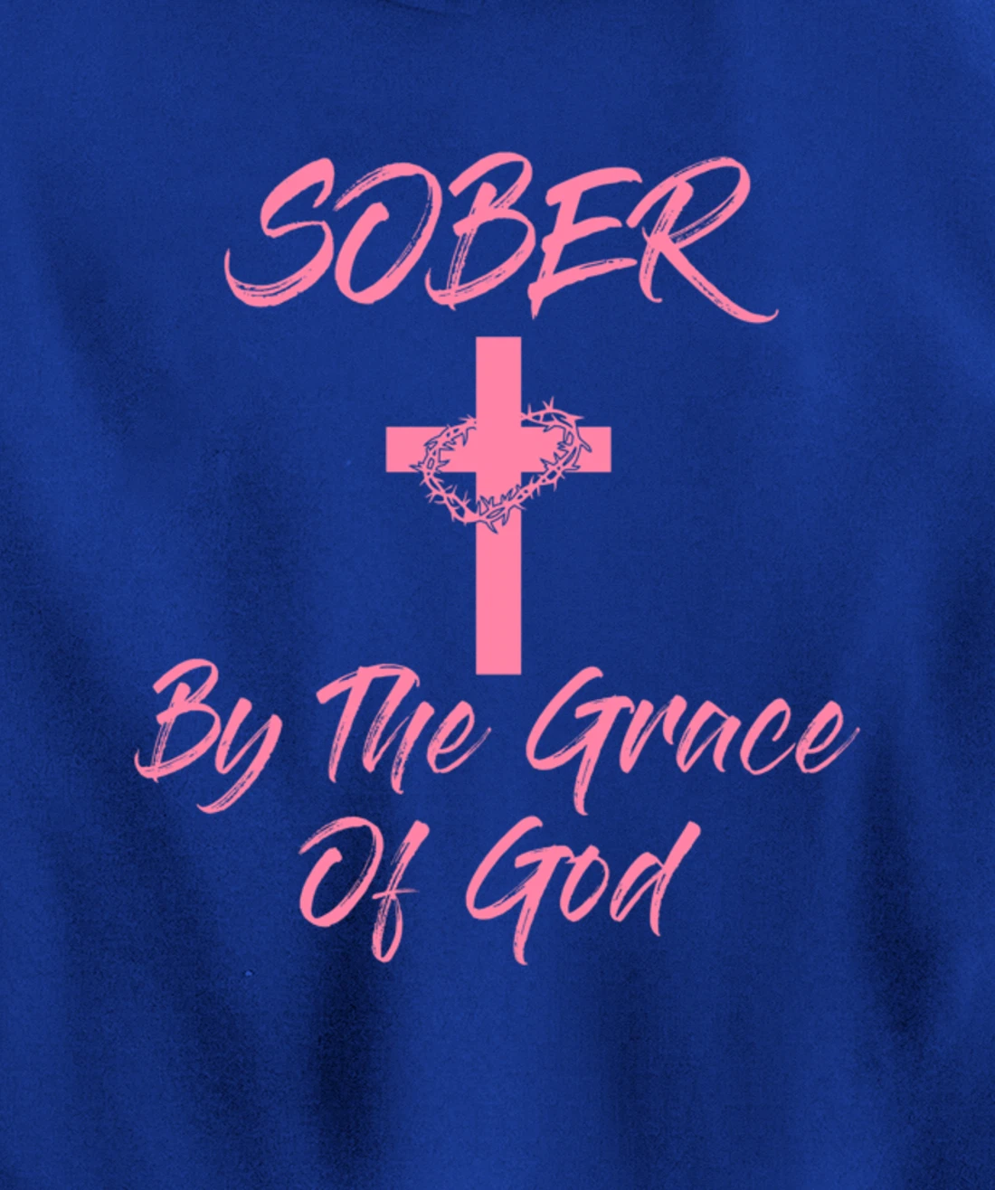 Sober By The Grace Of God Christian Sobriety Recovery Pullover Hoodie