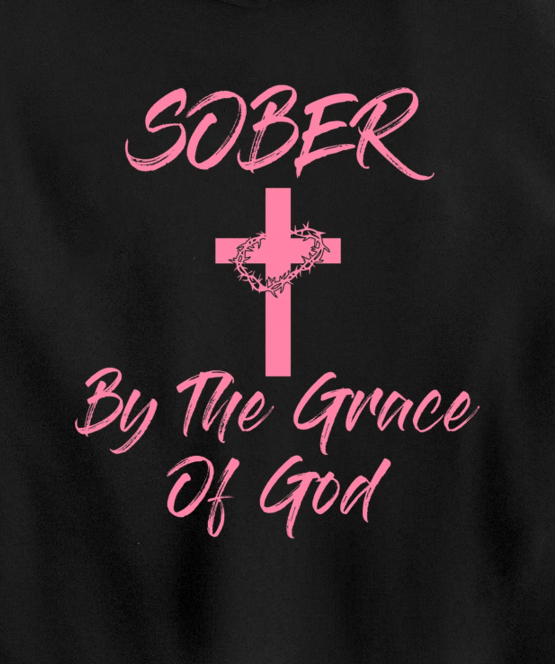 Sober By The Grace Of God Christian Sobriety Recovery Pullover Hoodie