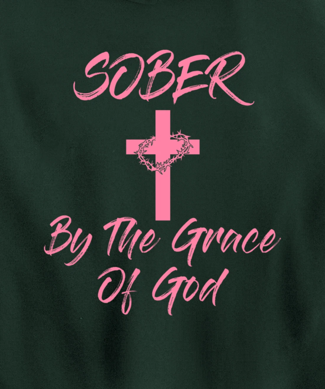 Sober By The Grace Of God Christian Sobriety Recovery Pullover Hoodie