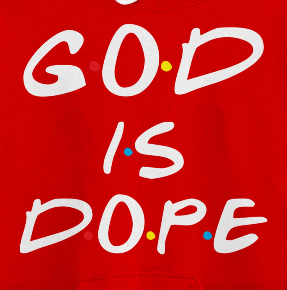 God Is Dope Inspirational Christian Bible Jesus - Friend Dot Pullover Hoodie