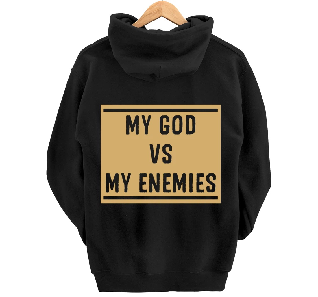 My God Vs My Enemy Funny Christian Bible Verse Quotes Gift Pullover Hoodie