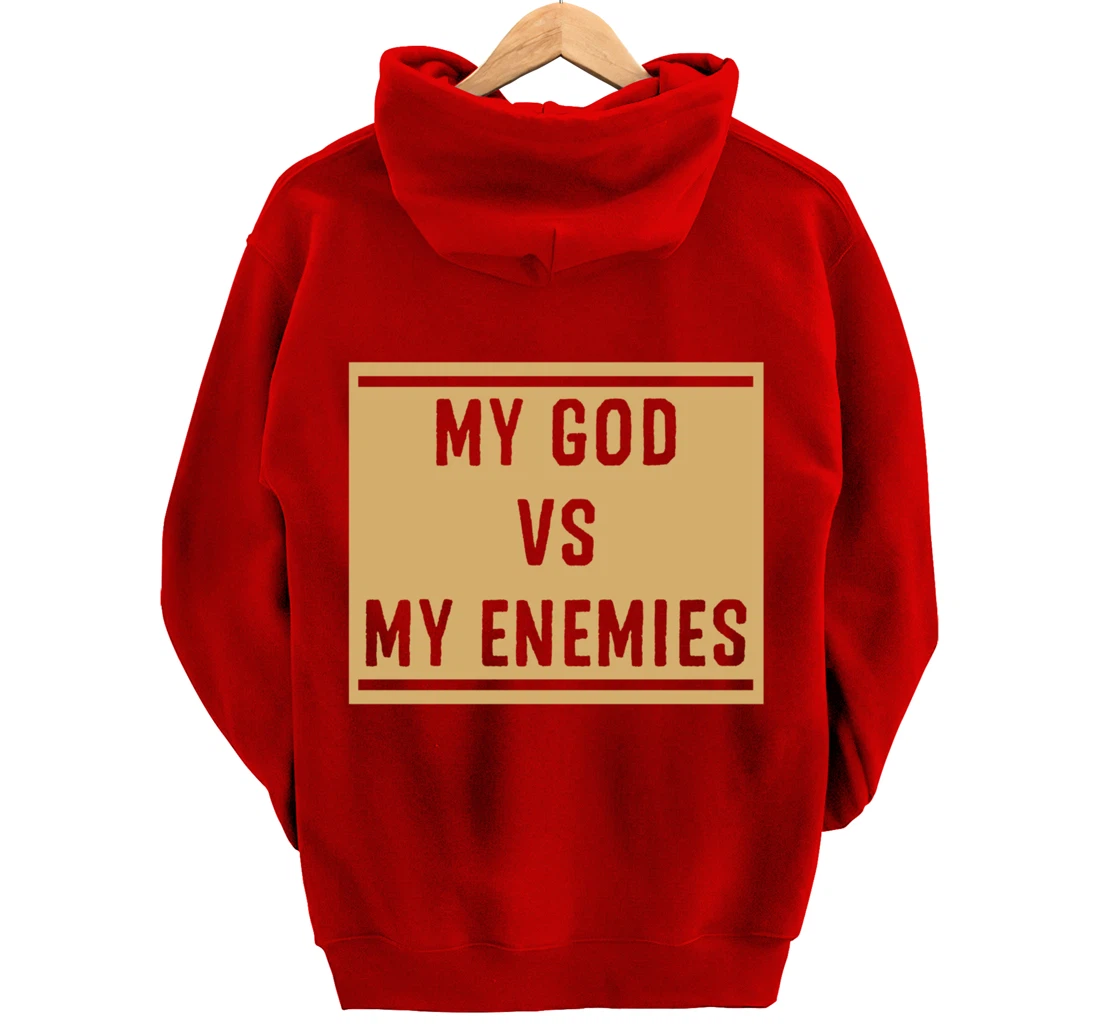 My God Vs My Enemy Funny Christian Bible Verse Quotes Gift Pullover Hoodie