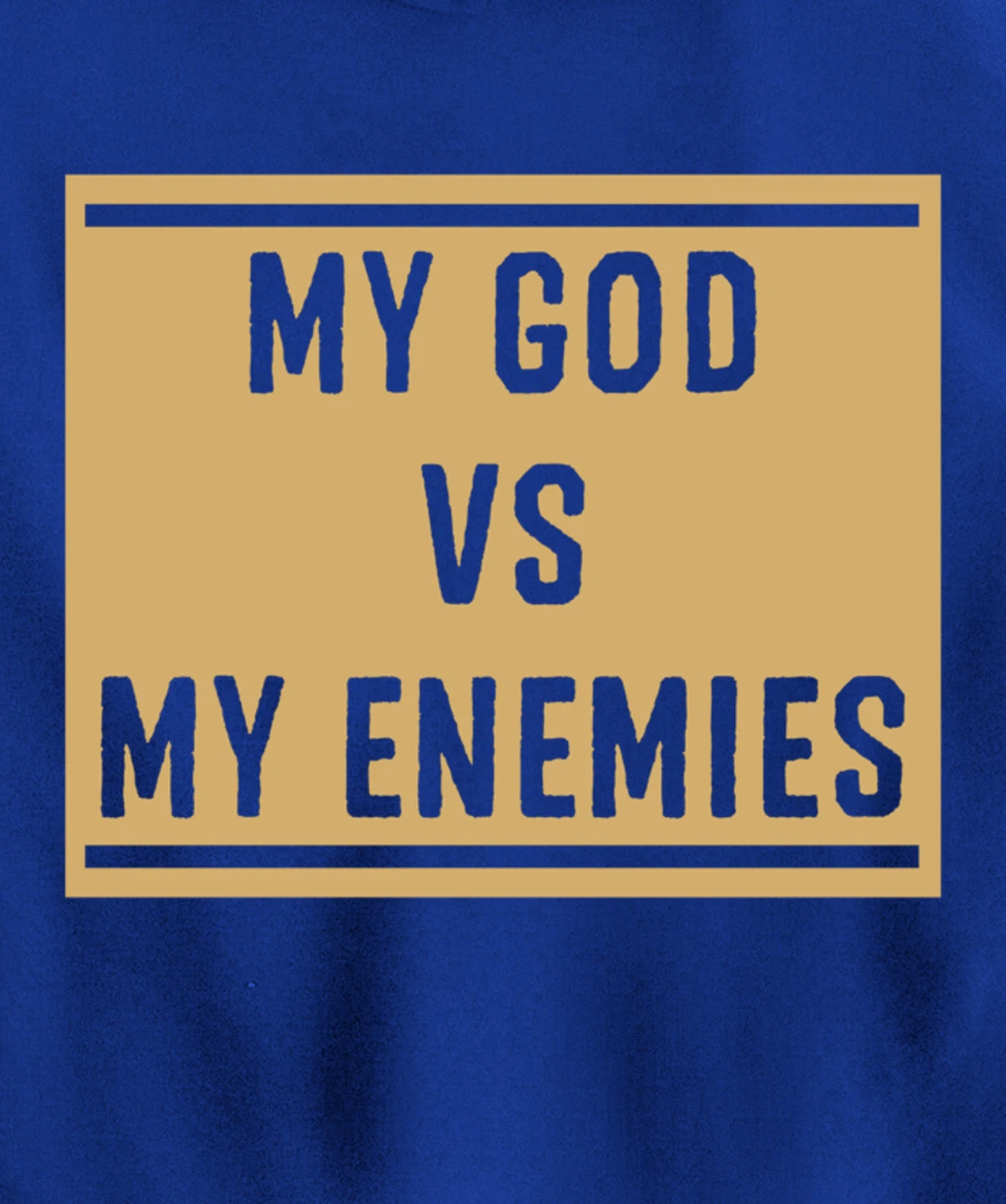 My God Vs My Enemy Funny Christian Bible Verse Quotes Gift Pullover Hoodie