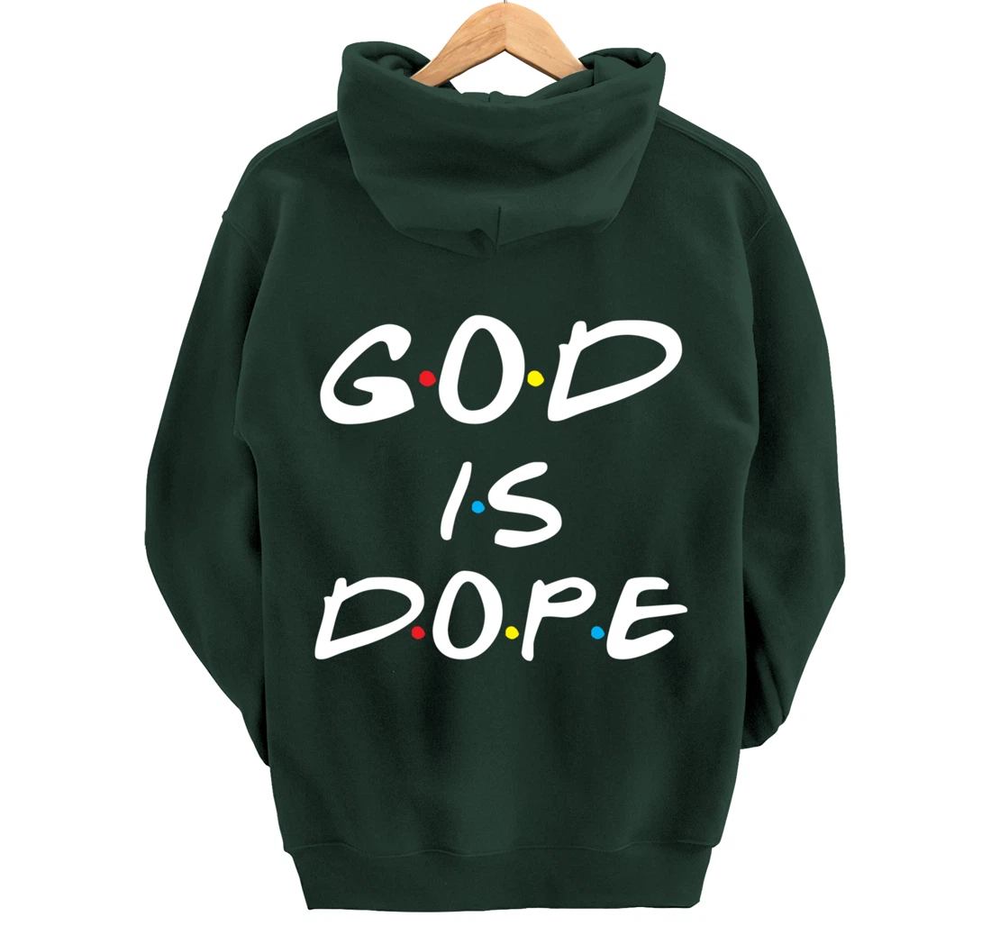 God Is Dope Inspirational Christian Bible Jesus - Friend Dot Pullover Hoodie