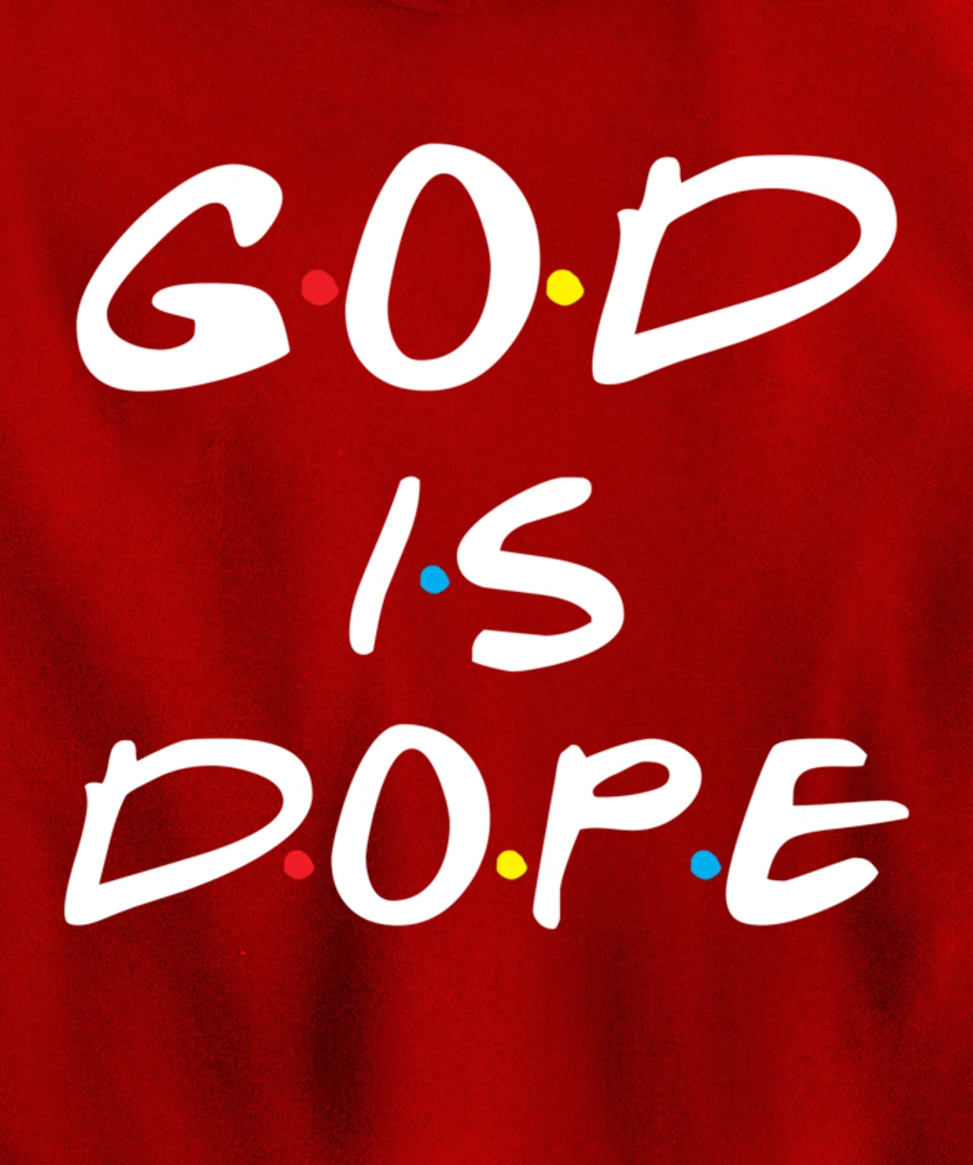 God Is Dope Inspirational Christian Bible Jesus - Friend Dot Pullover Hoodie