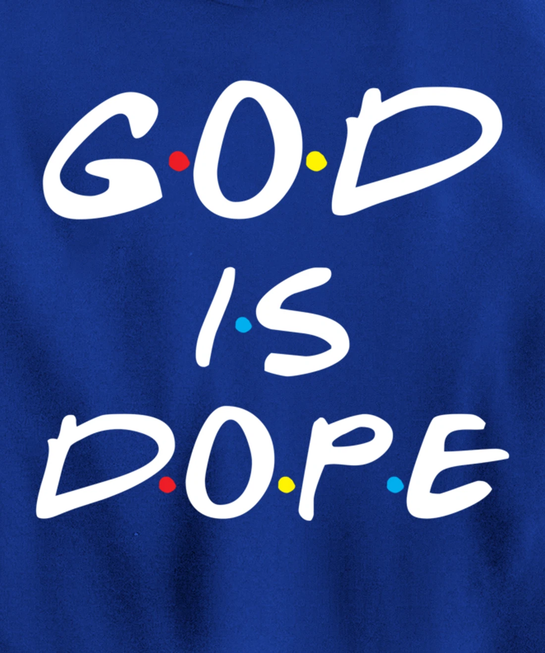God Is Dope Inspirational Christian Bible Jesus - Friend Dot Pullover Hoodie