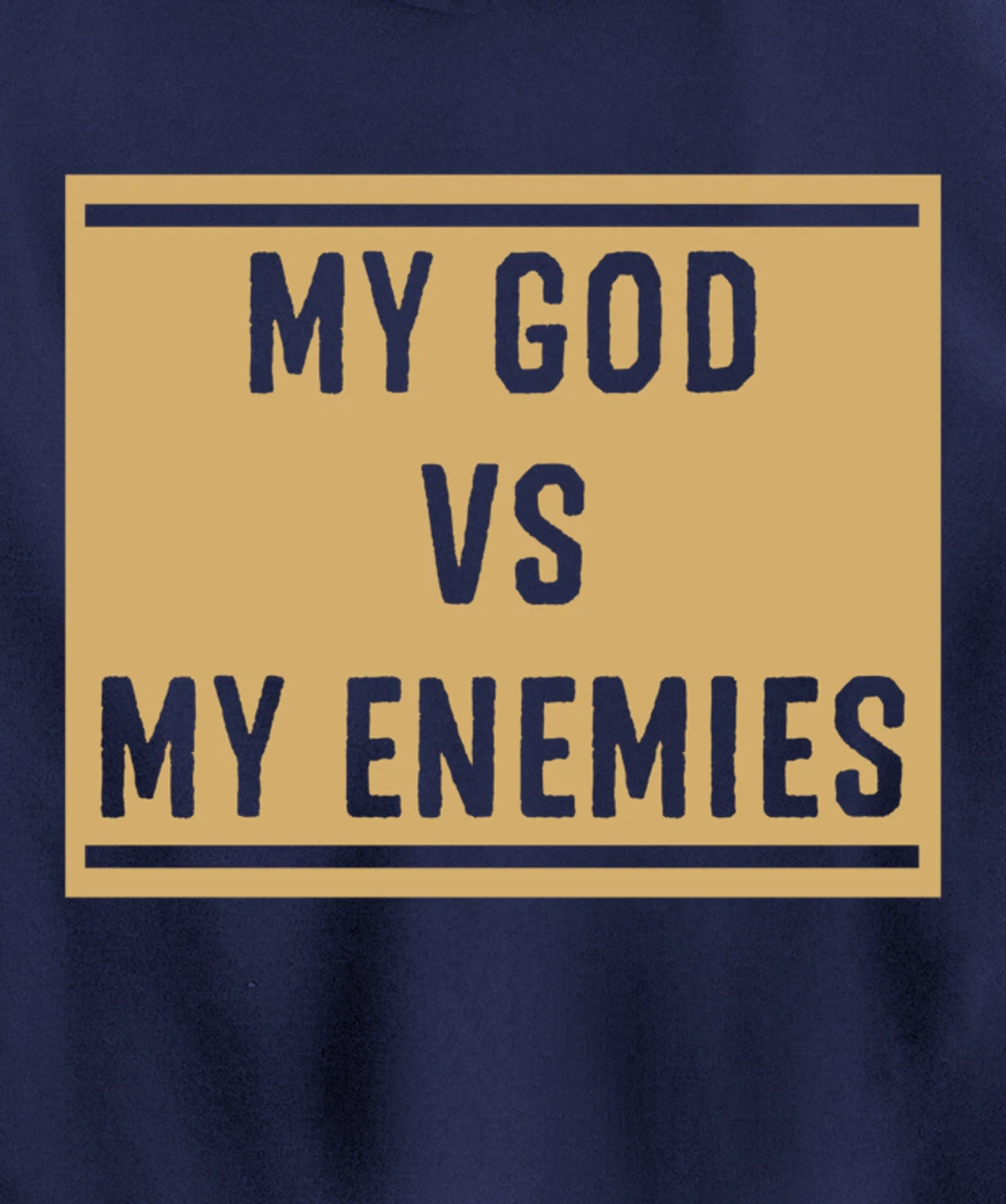 My God Vs My Enemy Funny Christian Bible Verse Quotes Gift Pullover Hoodie