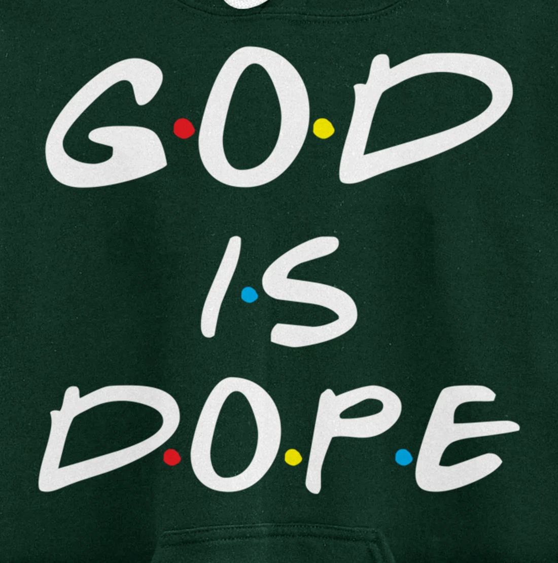 God Is Dope Inspirational Christian Bible Jesus - Friend Dot Pullover Hoodie