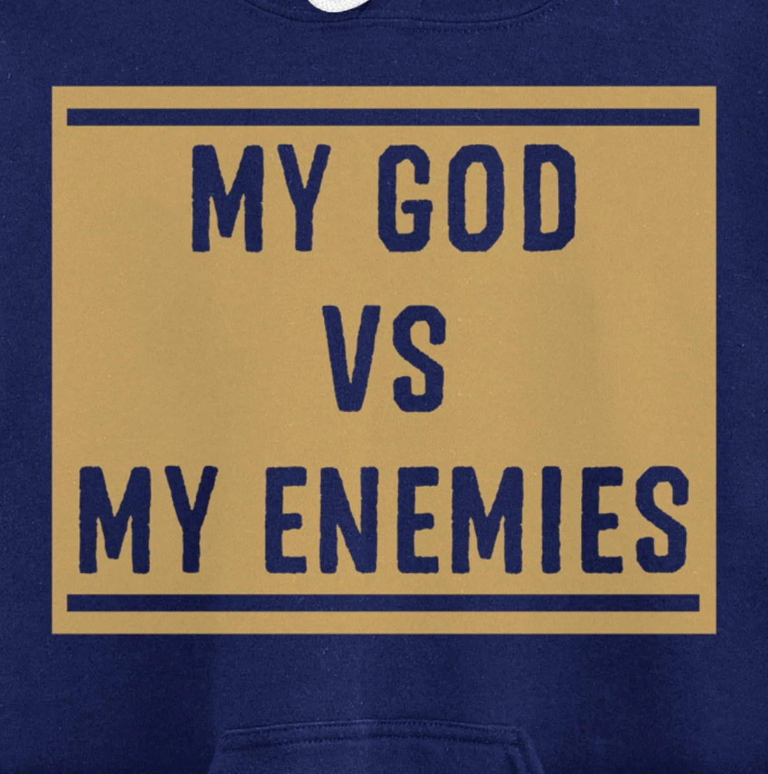 My God Vs My Enemy Funny Christian Bible Verse Quotes Gift Pullover Hoodie